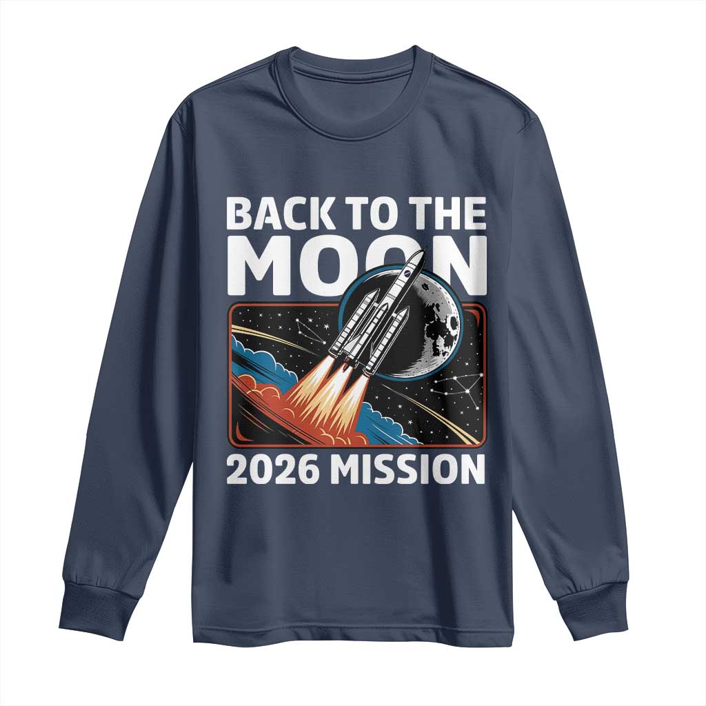 Back to the Moon 2026 Mission Long Sleeve Shirt Retro Rocket Launch Lunar Orbit Space Enthusiasts TS02 Navy Print Your Wear