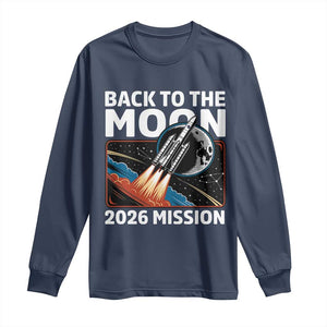 Back to the Moon 2026 Mission Long Sleeve Shirt Retro Rocket Launch Lunar Orbit Space Enthusiasts TS02 Navy Print Your Wear