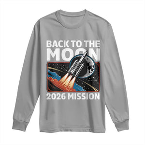 Back to the Moon 2026 Mission Long Sleeve Shirt Retro Rocket Launch Lunar Orbit Space Enthusiasts TS02 Sport Gray Print Your Wear