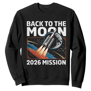 Back to the Moon 2026 Mission Sweatshirt Retro Rocket Launch Lunar Orbit Space Enthusiasts TS02 Black Print Your Wear