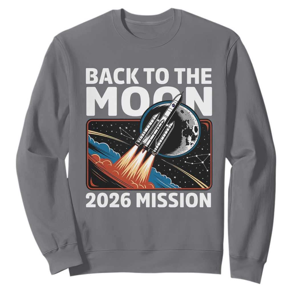 Back to the Moon 2026 Mission Sweatshirt Retro Rocket Launch Lunar Orbit Space Enthusiasts TS02 Charcoal Print Your Wear