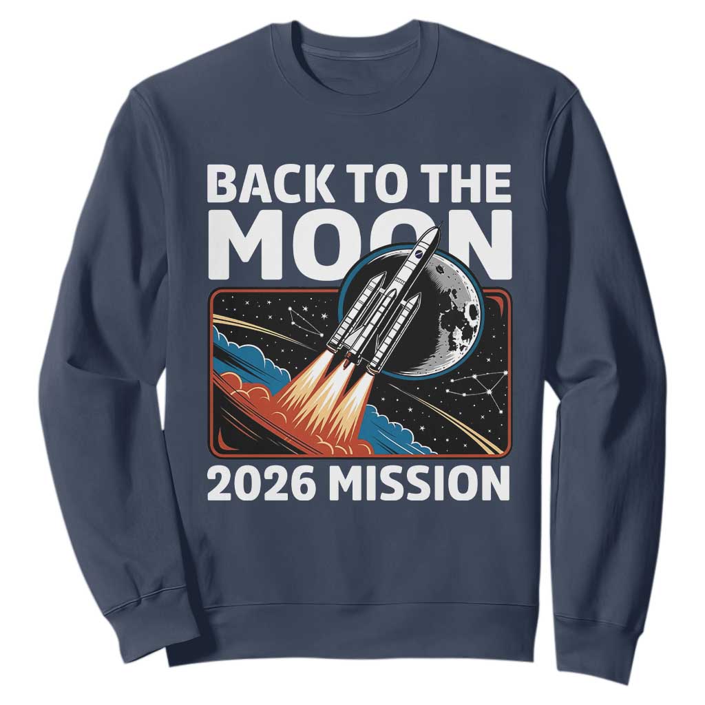 Back to the Moon 2026 Mission Sweatshirt Retro Rocket Launch Lunar Orbit Space Enthusiasts TS02 Navy Print Your Wear