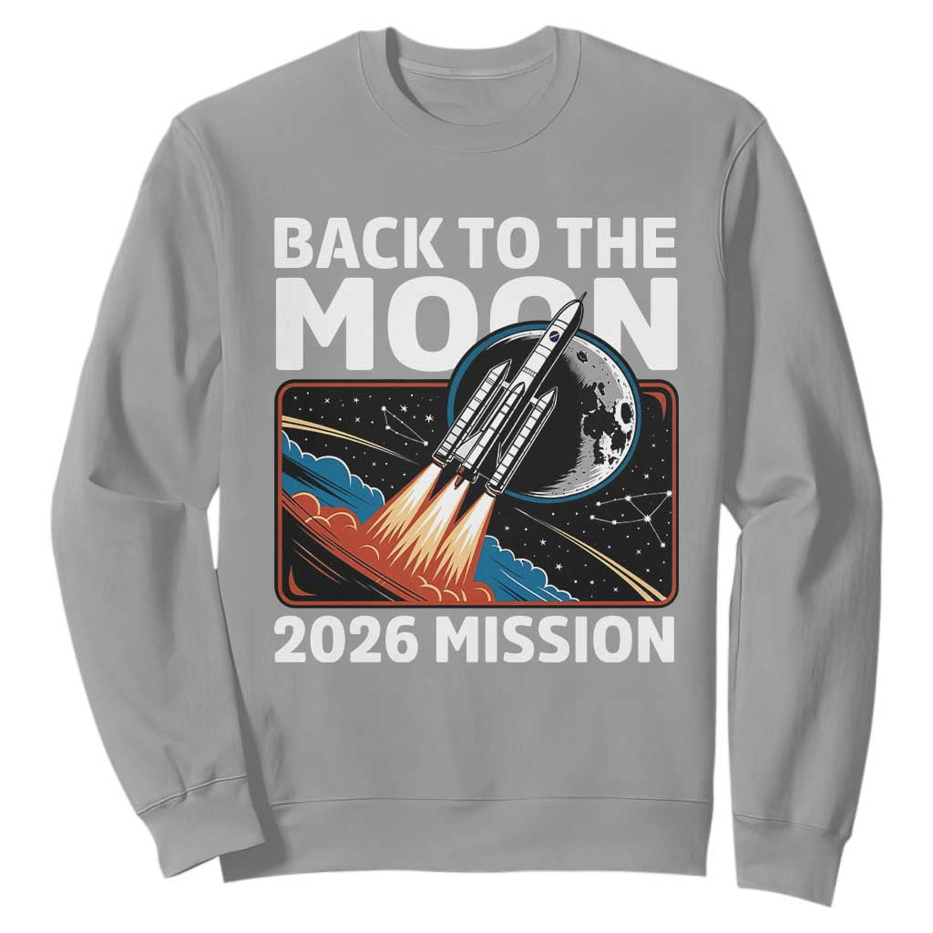 Back to the Moon 2026 Mission Sweatshirt Retro Rocket Launch Lunar Orbit Space Enthusiasts TS02 Sport Gray Print Your Wear