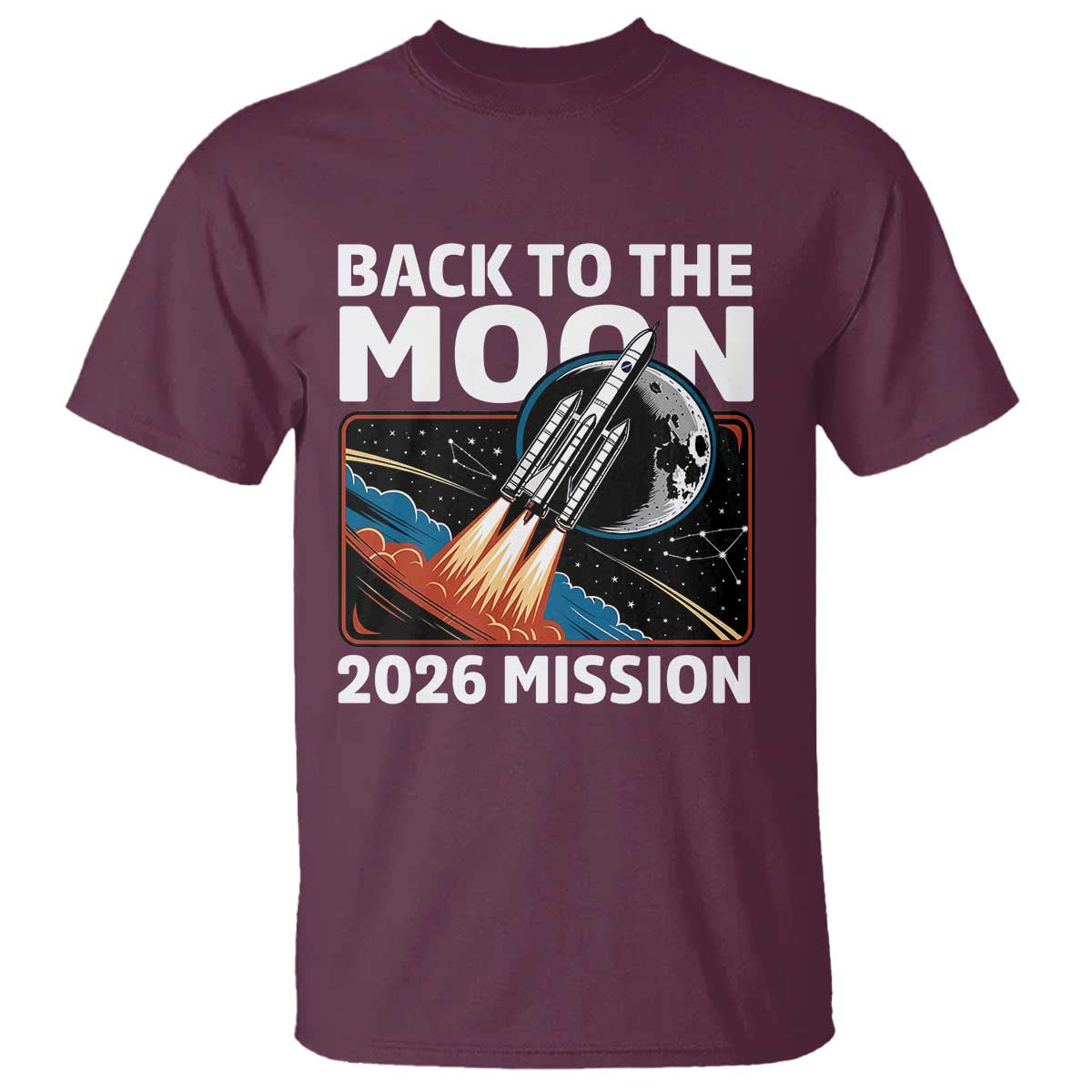 Back to the Moon 2026 Mission T Shirt Retro Rocket Launch Lunar Orbit Space Enthusiasts TS02 Maroon Print Your Wear
