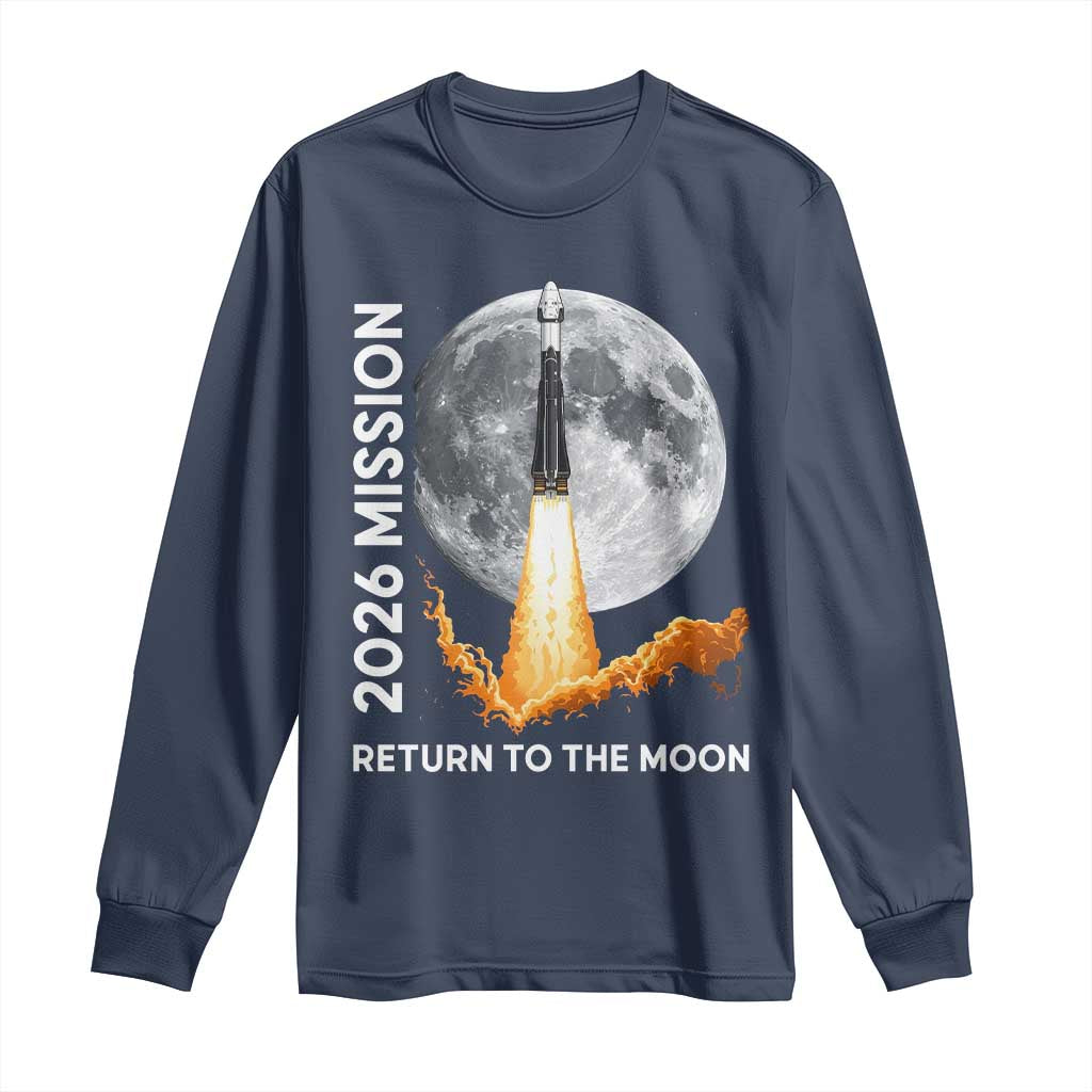 2026 Return to the Moon Mission Long Sleeve Shirt Realistic Rocket Launch Lunar Graphic Space Exploration TS02 Navy Print Your Wear