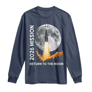 2026 Return to the Moon Mission Long Sleeve Shirt Realistic Rocket Launch Lunar Graphic Space Exploration TS02 Navy Print Your Wear