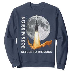 2026 Return to the Moon Mission Sweatshirt Realistic Rocket Launch Lunar Graphic Space Exploration TS02 Navy Print Your Wear