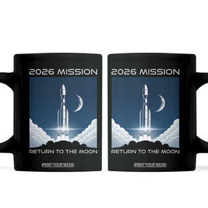 Future Lunar Mission 2026 Coffee Mug Rocket Launch Lunar Orbit Space Exploration TS02 Black Print Your Wear
