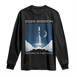 Future Lunar Mission 2026 Long Sleeve Shirt Rocket Launch Lunar Orbit Space Exploration TS02 Black Print Your Wear