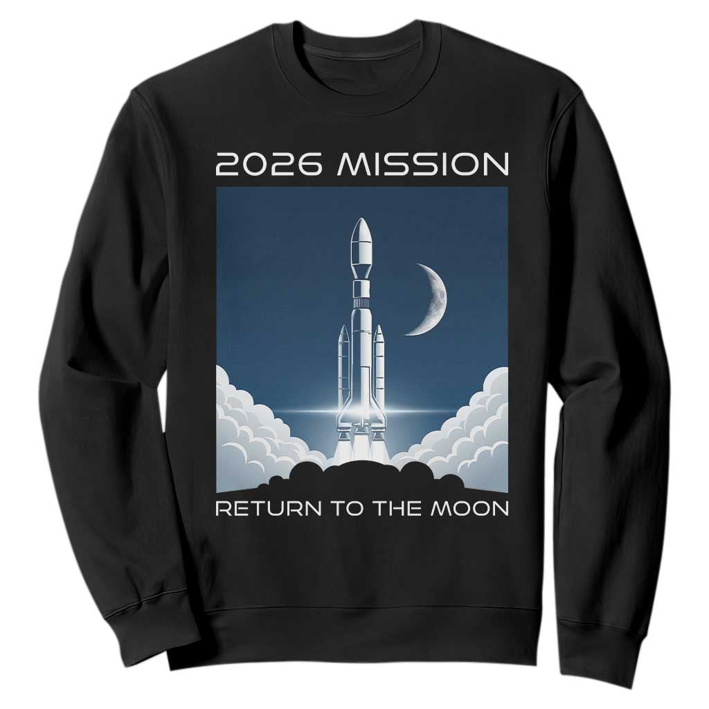 Future Lunar Mission 2026 Sweatshirt Rocket Launch Lunar Orbit Space Exploration TS02 Black Print Your Wear