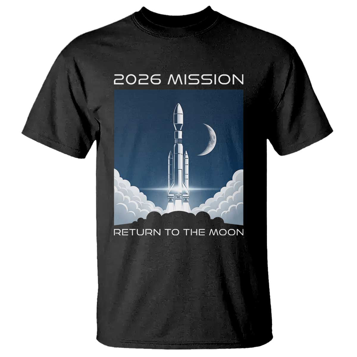 Future Lunar Mission 2026 T Shirt Rocket Launch Lunar Orbit Space Exploration TS02 Black Print Your Wear