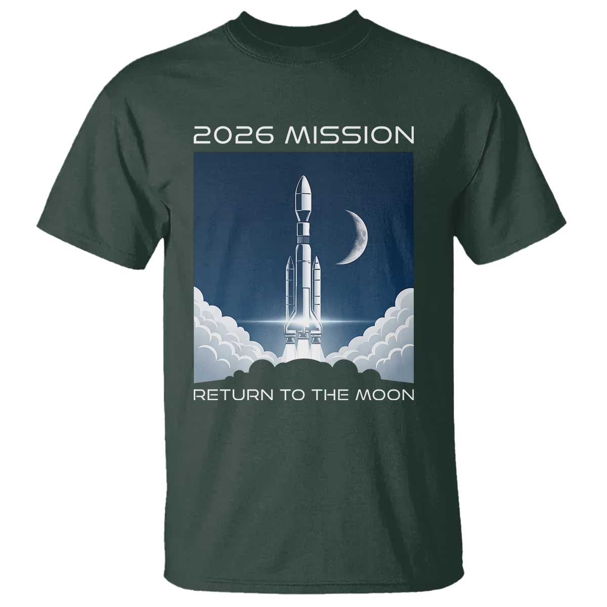 Future Lunar Mission 2026 T Shirt Rocket Launch Lunar Orbit Space Exploration TS02 Dark Forest Green Print Your Wear