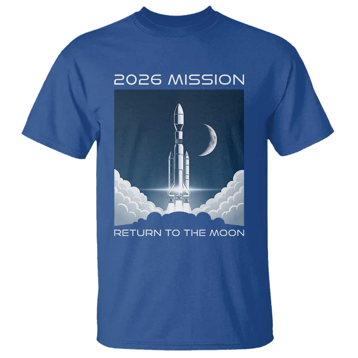 Future Lunar Mission 2026 T Shirt Rocket Launch Lunar Orbit Space Exploration TS02 Royal Blue Print Your Wear
