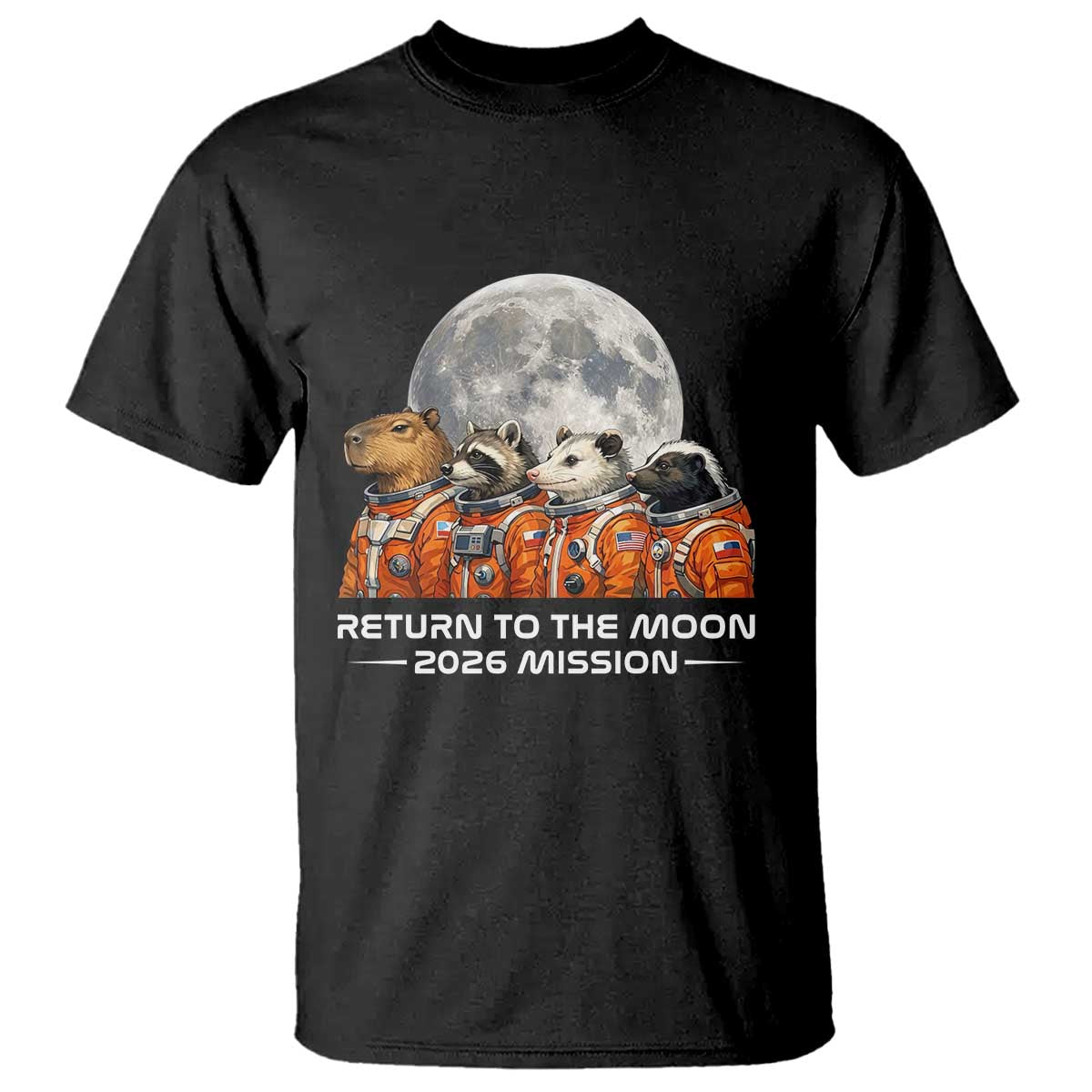 2026 Mission Lunar Orbit Animal Crew T Shirt Funny Capybara Raccoon Opossum Skunk Astronauts TS02 Black Print Your Wear