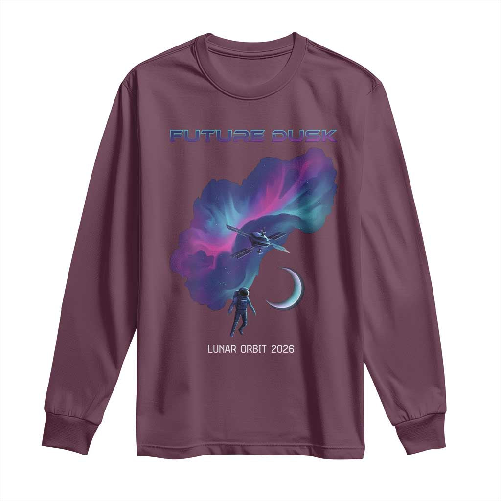 Future Dusk Lunar Orbit 2026 Long Sleeve Shirt Cosmic Nebula Astronaut n Satellite Space Exploration TS02 Maroon Print Your Wear