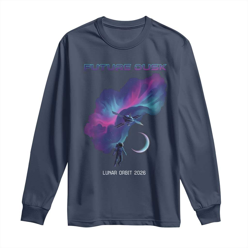 Future Dusk Lunar Orbit 2026 Long Sleeve Shirt Cosmic Nebula Astronaut n Satellite Space Exploration TS02 Navy Print Your Wear