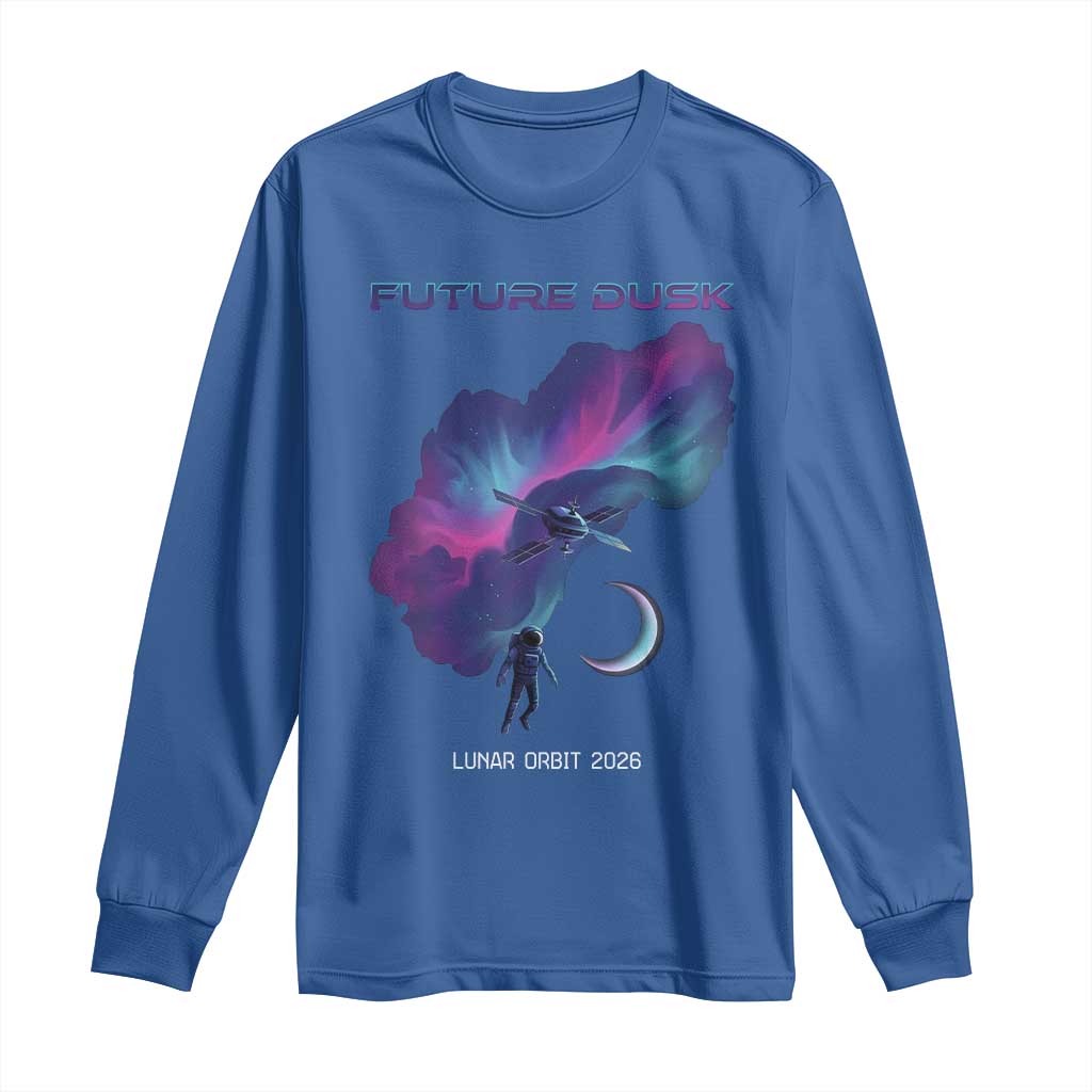 Future Dusk Lunar Orbit 2026 Long Sleeve Shirt Cosmic Nebula Astronaut n Satellite Space Exploration TS02 Royal Blue Print Your Wear
