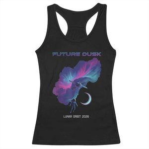 Future Dusk Lunar Orbit 2026 Racerback Tank Top Cosmic Nebula Astronaut n Satellite Space Exploration TS02 Black Print Your Wear