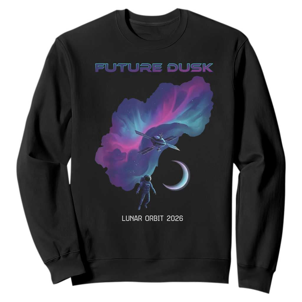 Future Dusk Lunar Orbit 2026 Sweatshirt Cosmic Nebula Astronaut n Satellite Space Exploration TS02 Black Print Your Wear