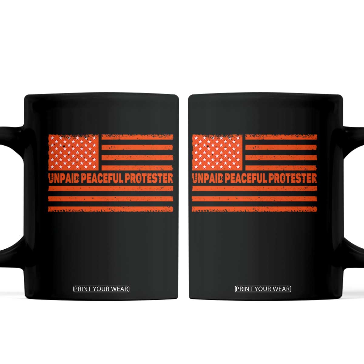 Unpaid Peaceful Protester Orange Distressed American Flag Coffee Mug Satirical Political Graphic TS02 Black Print Your Wear
