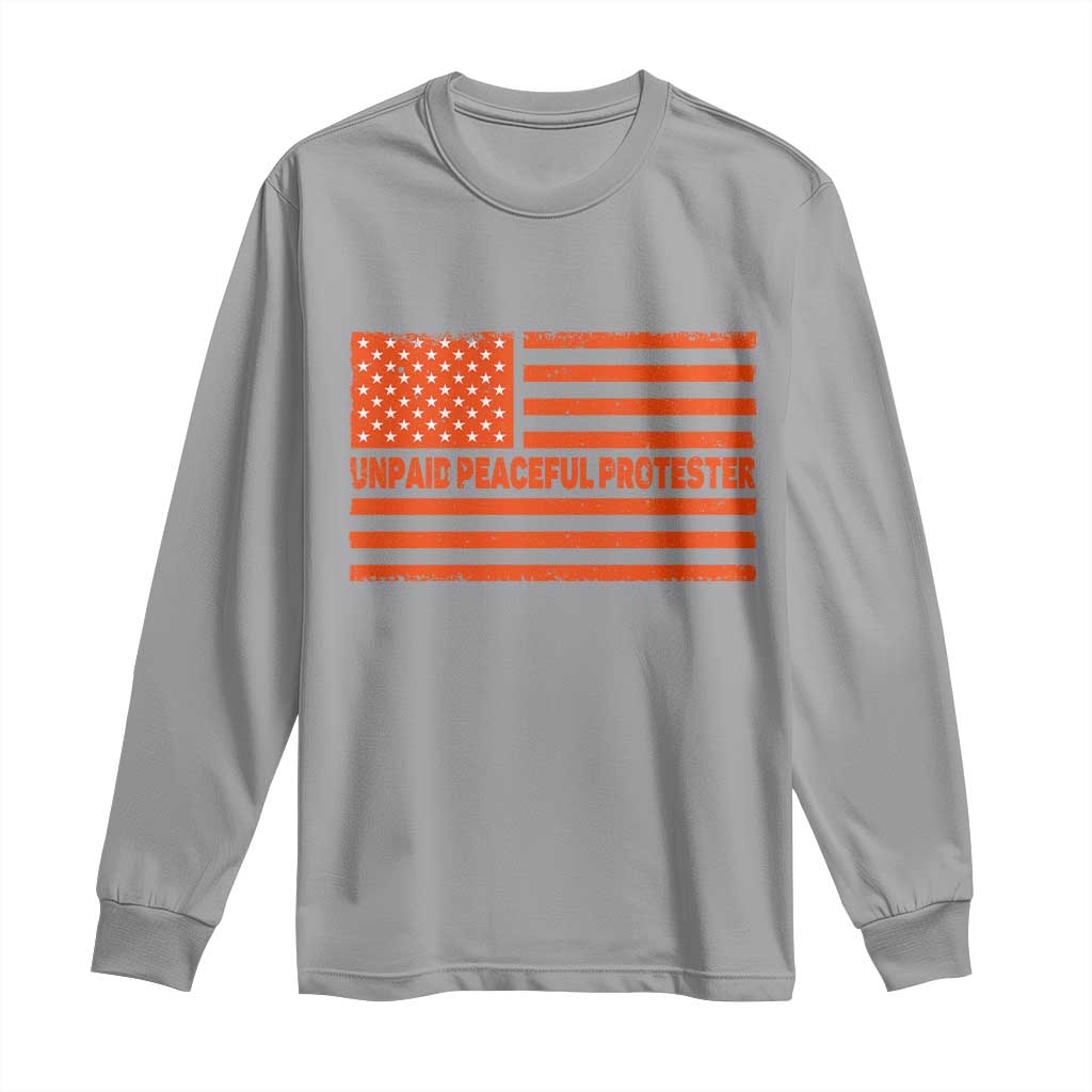 Unpaid Peaceful Protester Orange Distressed American Flag Long Sleeve Shirt Satirical Political Graphic TS02 Sport Gray Print Your Wear
