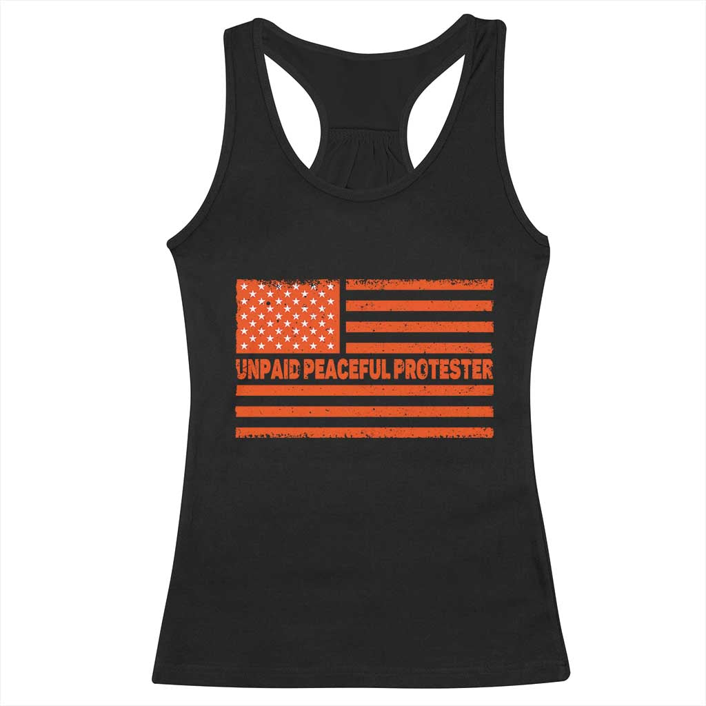 Unpaid Peaceful Protester Orange Distressed American Flag Racerback Tank Top Satirical Political Graphic TS02 Black Print Your Wear