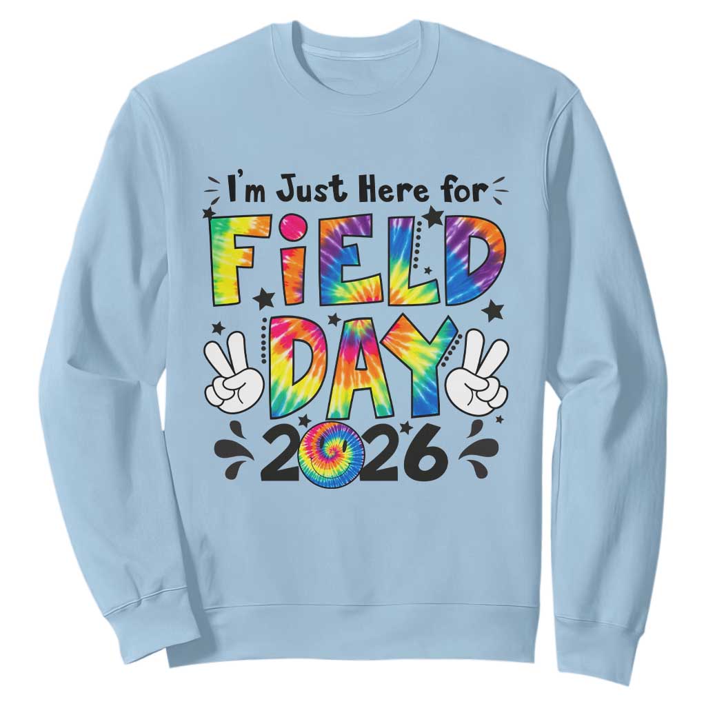 I'm Just Here for Field Day 2026 Sweatshirt Groovy School Retro Tie Dye Effect Printing TS02 Light Blue Print Your Wear