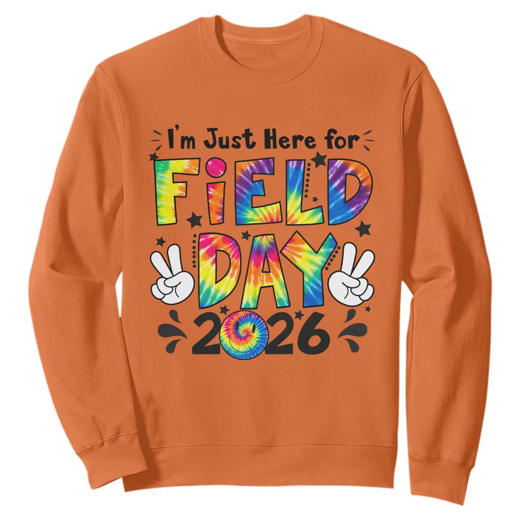 I'm Just Here for Field Day 2026 Sweatshirt Groovy School Retro Tie Dye Effect Printing TS02 Orange Print Your Wear