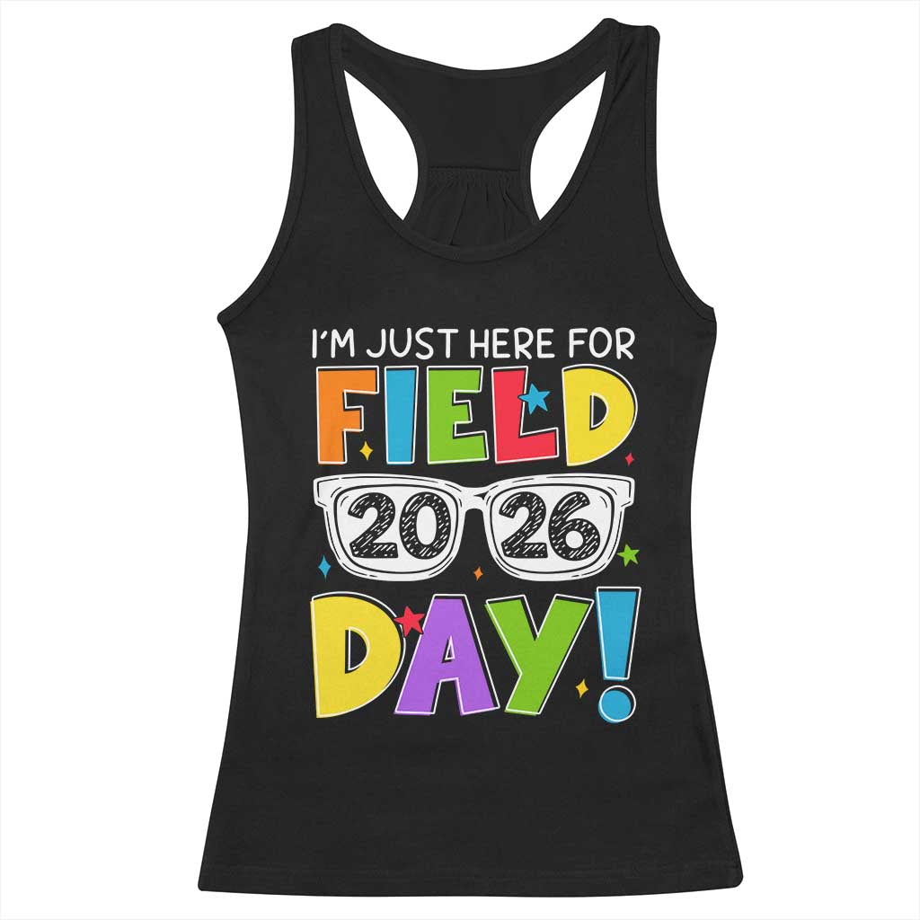 I'm Just Here for Field Day 2026 Racerback Tank Top School Colorful Sunglasses Graphic TS02 Black Print Your Wear