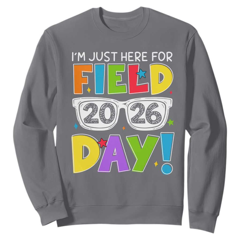 I'm Just Here for Field Day 2026 Sweatshirt School Colorful Sunglasses Graphic TS02 Charcoal Print Your Wear