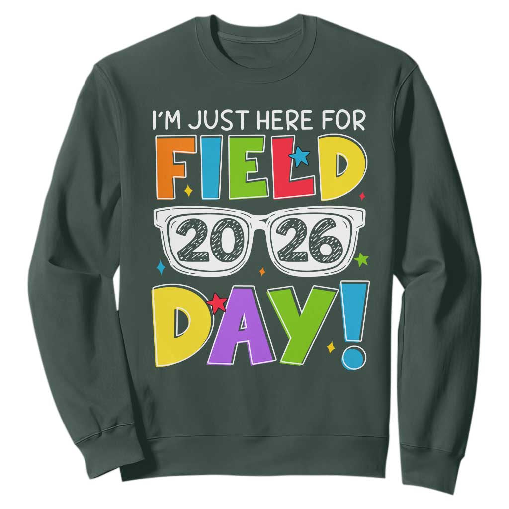 I'm Just Here for Field Day 2026 Sweatshirt School Colorful Sunglasses Graphic TS02 Dark Forest Green Print Your Wear