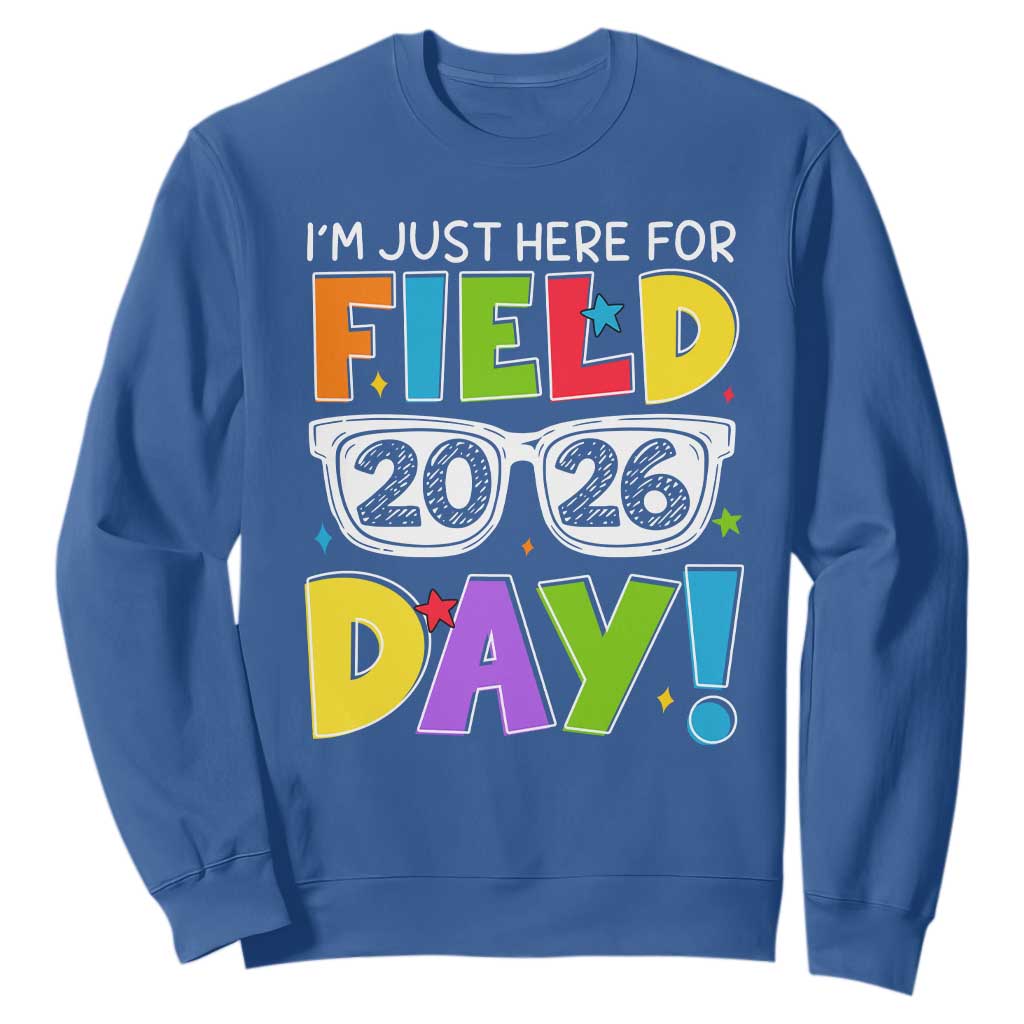 I'm Just Here for Field Day 2026 Sweatshirt School Colorful Sunglasses Graphic TS02 Royal Blue Print Your Wear
