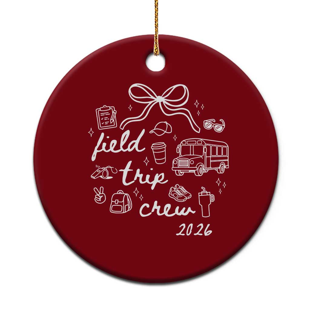 Field Trip Crew 2026 Coquette Bow Ceramic Ornament Hand Drawn Doodle Graphic Teacher Chaperone TS02 1pc Red Print Your Wear