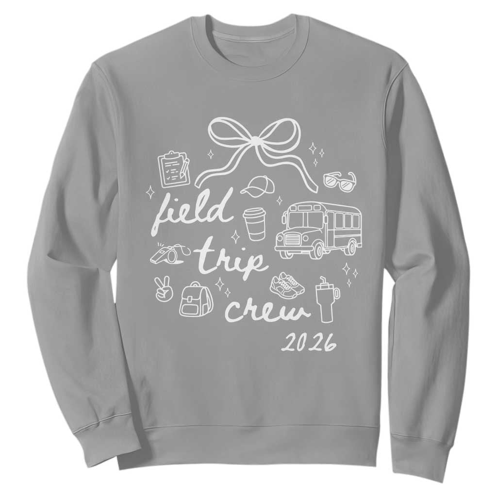 Field Trip Crew 2026 Coquette Bow Sweatshirt Hand Drawn Doodle Graphic Teacher Chaperone TS02 Sport Gray Print Your Wear