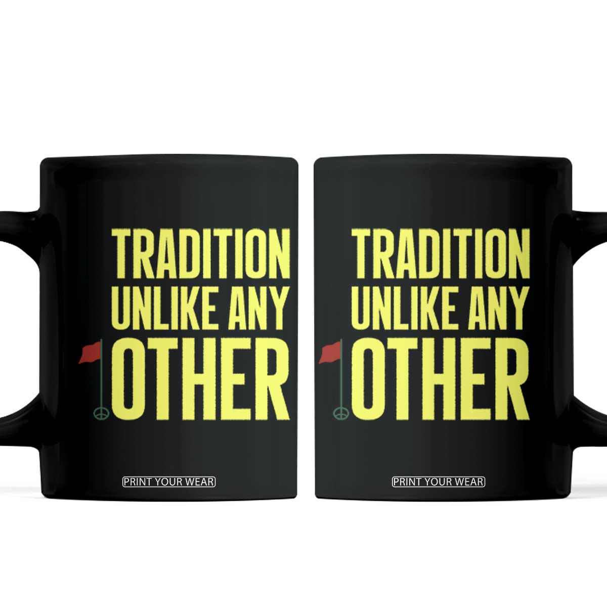 Tradition Unlike Any Other Georgia Golfing Coffee Mug for Golf Lover Augusta Sports TS02 Black Print Your Wear