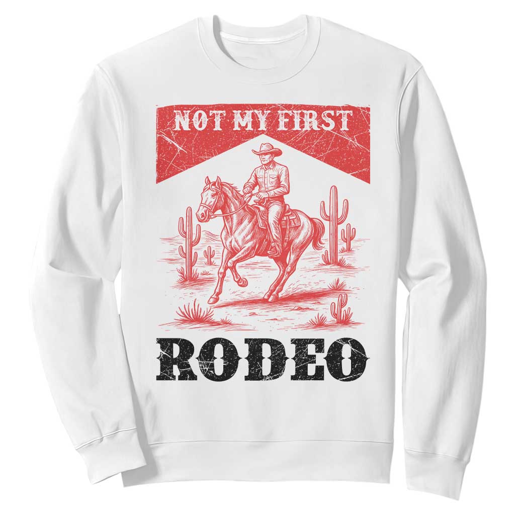 Not My First Rodeo Vintage Cowboy Graphic Sweatshirt Retro Western Desert Scene with Horse and Cactus TS02 White Print Your Wear
