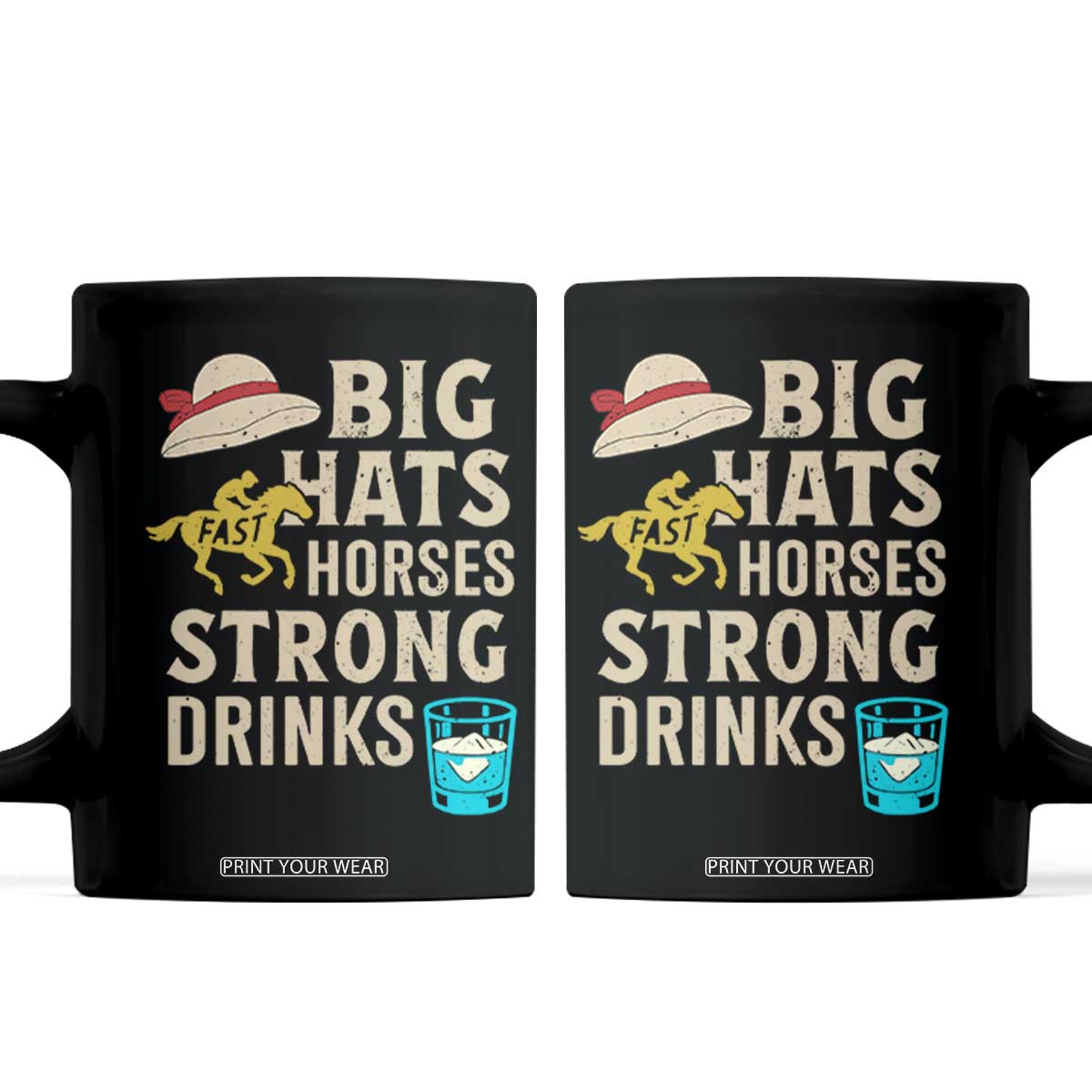 Big Hats Fast Horses Strong Drinks Retro Coffee Mug Southern Derby Day Watch Party Graphic TS02 Black Print Your Wear
