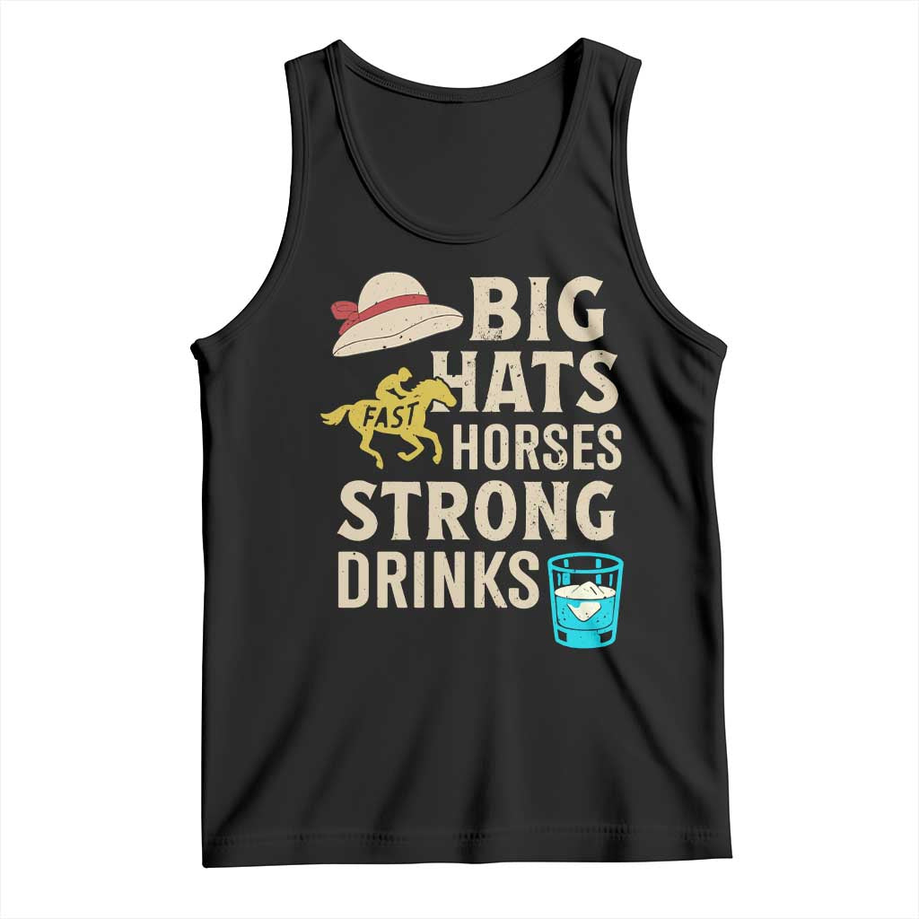 Big Hats Fast Horses Strong Drinks Retro Tank Top Southern Derby Day Watch Party Graphic TS02 Black Print Your Wear