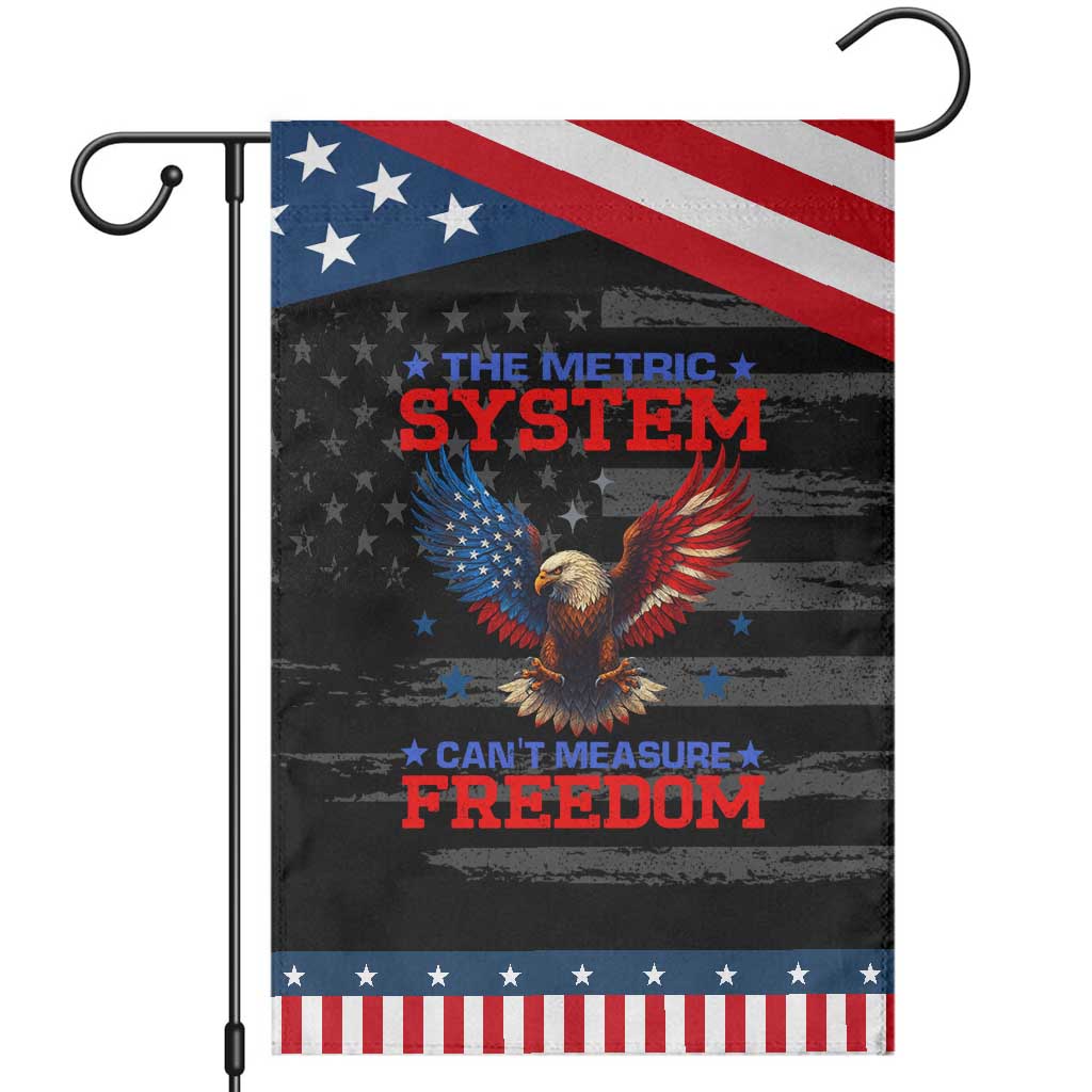 The Metric System Can't Measure Freedom Garden Flag Funny Patriotic Eagle 4th of July USA Flag TS02 Distressed Black Blue Print Your Wear