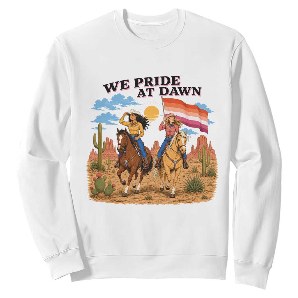 We Pride at Dawn Lesbian Cowgirl Sweatshirt Country Western Retro Graphic Pride Month TS02 White Print Your Wear