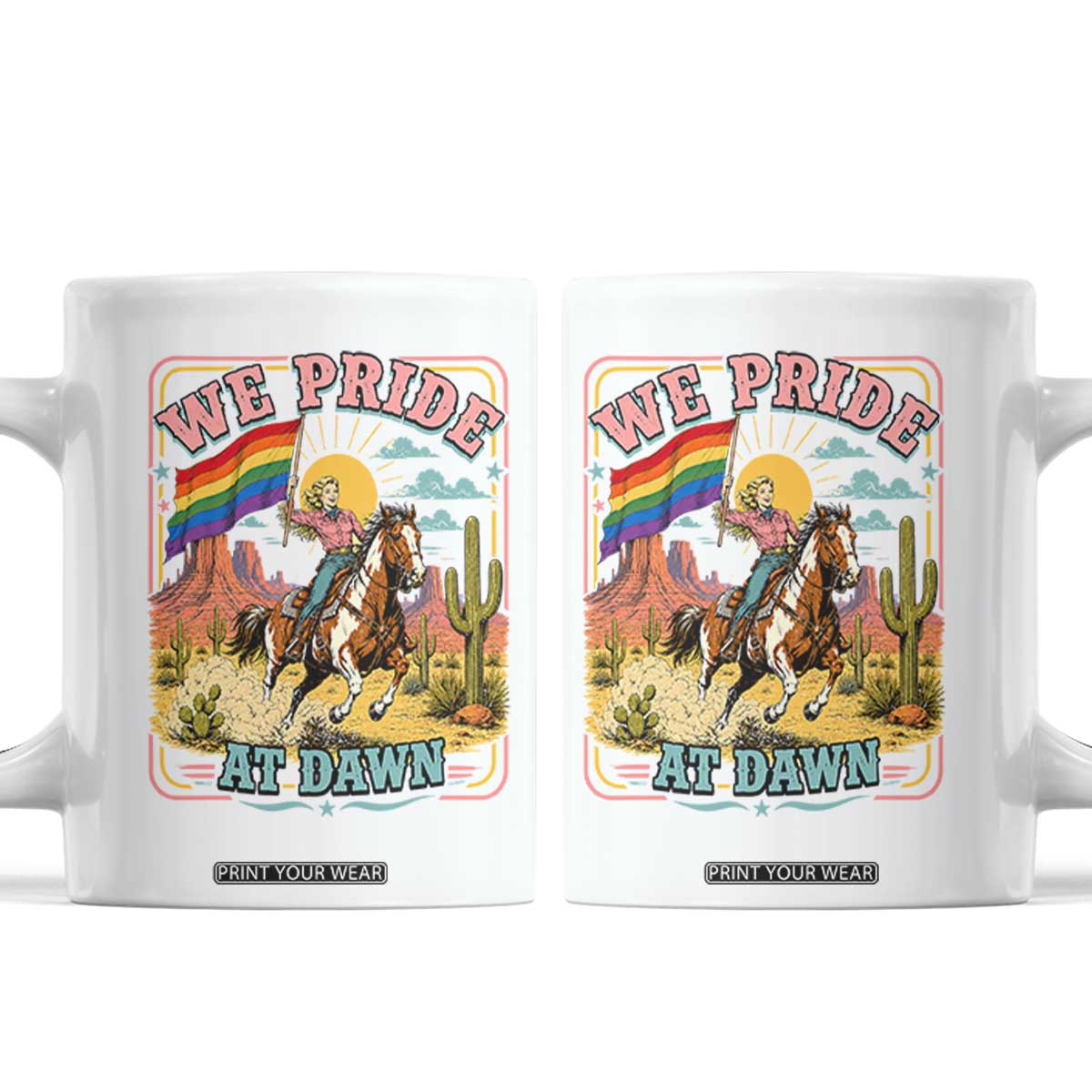 We Pride at Dawn Retro Rainbow Cowgirl Coffee Mug Pride Month Country Western Vibes TS02 White Print Your Wear