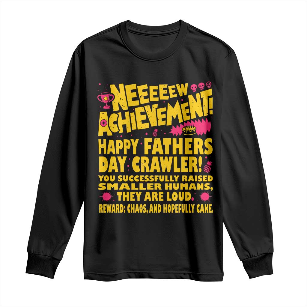 New Achievement Happy Fathers Day Crawler Long Sleeve Shirt Funny Gamer Dad LitRPG Gaming Milestone TS02 Black Print Your Wear