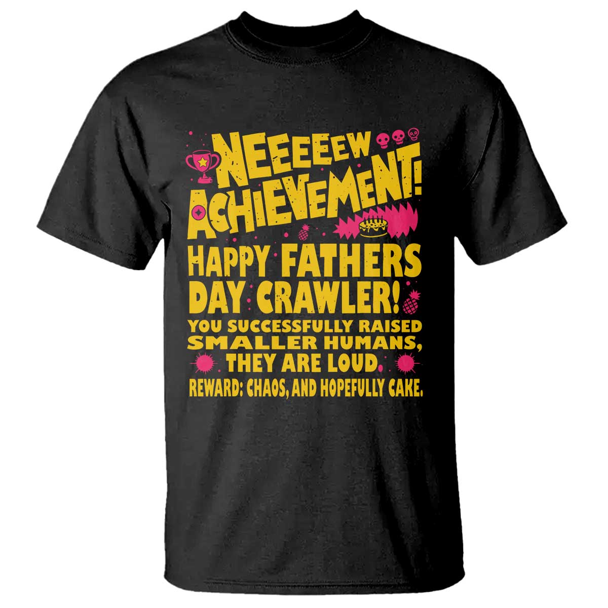 New Achievement Happy Fathers Day Crawler T Shirt Funny Gamer Dad LitRPG Gaming Milestone TS02 Black Print Your Wear