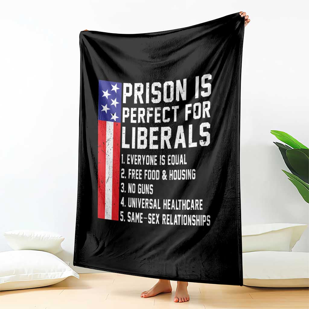 Prison Is Perfect For Liberals Throw Blanket Distressed American Flag Conservative Humor TS02 Print Your Wear