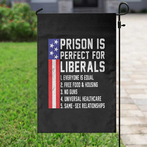 Prison Is Perfect For Liberals Garden Flag Distressed American Flag Conservative Humor TS02 Print Your Wear