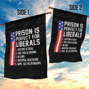 Prison Is Perfect For Liberals Garden Flag Distressed American Flag Conservative Humor TS02 Print Your Wear