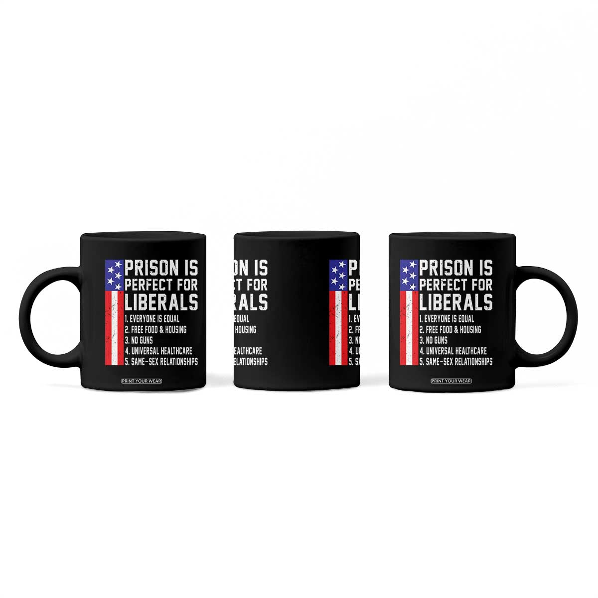 Prison Is Perfect For Liberals Coffee Mug Distressed American Flag Conservative Humor TS02 Print Your Wear
