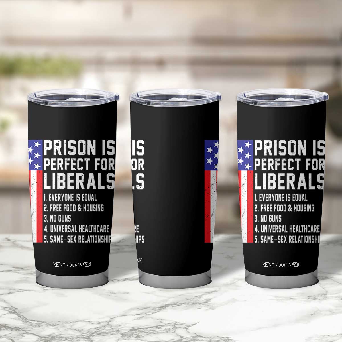 Prison Is Perfect For Liberals Tumbler Cup Distressed American Flag Conservative Humor TS02 Print Your Wear