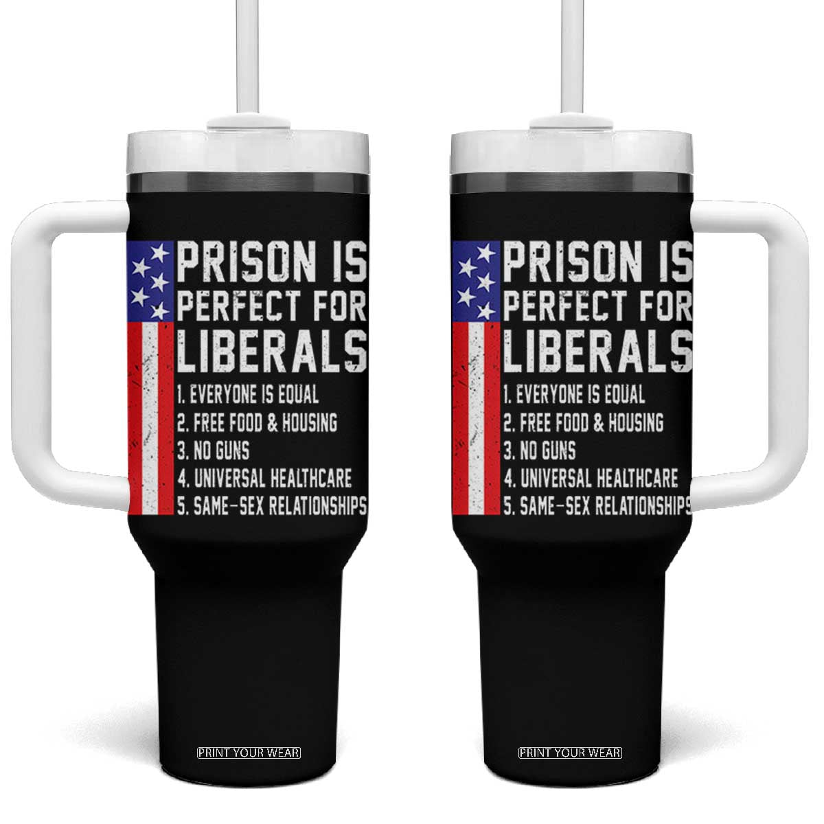 Prison Is Perfect For Liberals Tumbler With Handle Distressed American Flag Conservative Humor TS02 One Size: 40 oz Black Print Your Wear