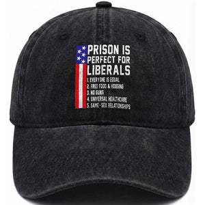 Prison Is Perfect For Liberals Washed Cotton Baseball Cap Distressed American Flag Conservative Humor TS02 Print Your Wear